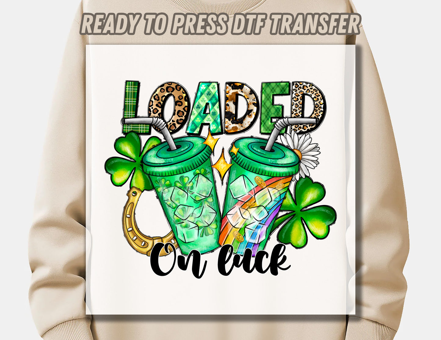 Loaded On Luck DTF Transfer