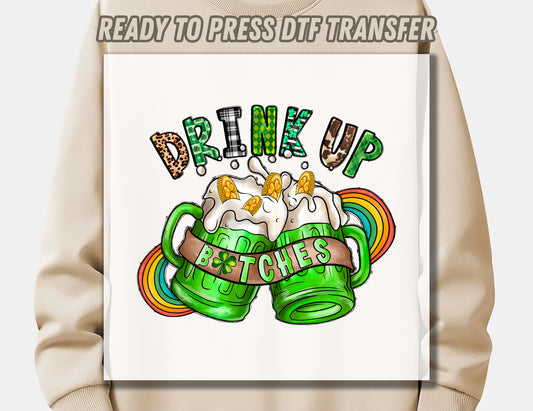 Drink Up Bitches DTF Transfer