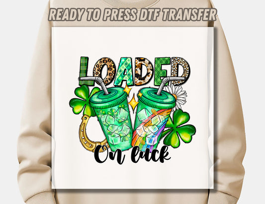 Loaded On Luck 3 DTF Transfer Ready to Press