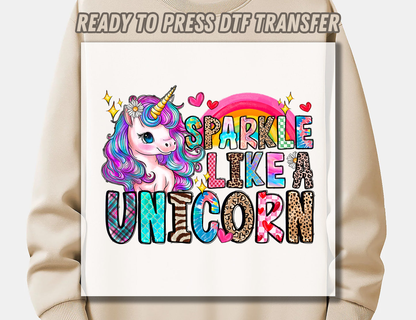 Sparkle Like A Unicorn DTF Transfer ready for press