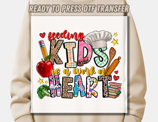 Feeding Kids Is A Work Of Heart DTF Transfer ready for press