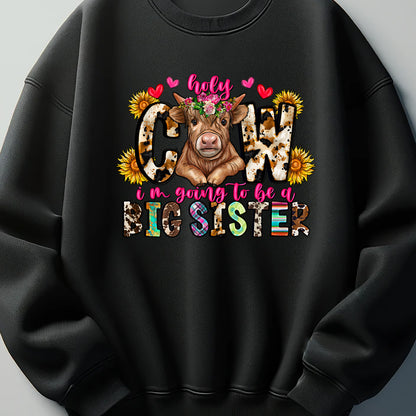 Holy Cow I'm going to be a Big sister DTF Transfer ready for press