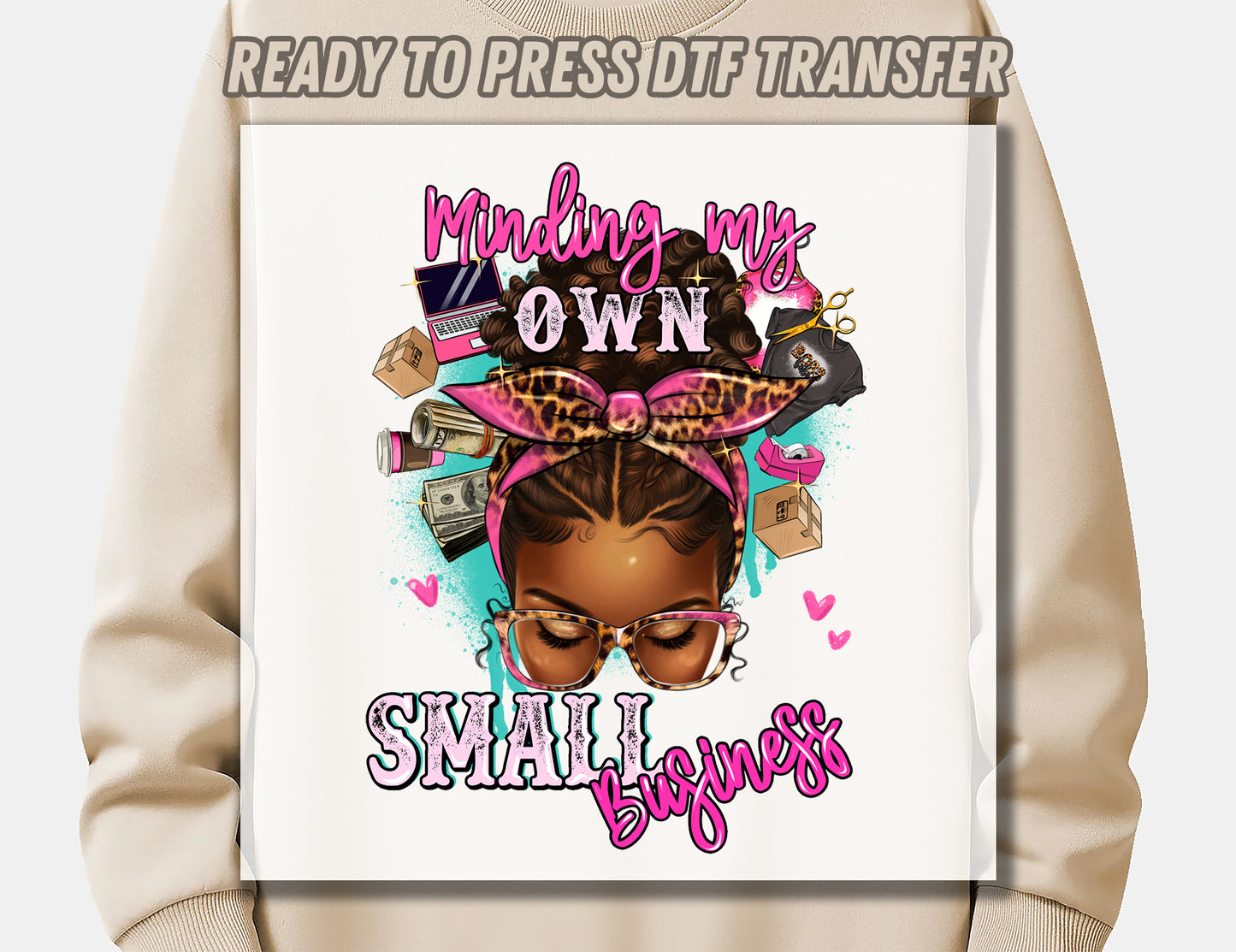 Minding my own small business messy bun DTF Transfer ready for press